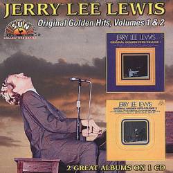 Jerry Lee Lewis : Original Golden Hits Volume 1 & 2